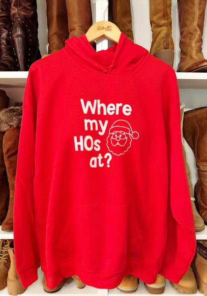 Where My HOs At Hoodie