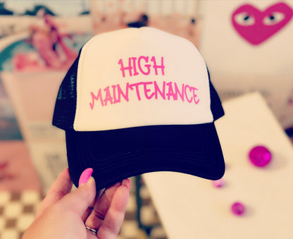 High Maintenance Trucker Hat